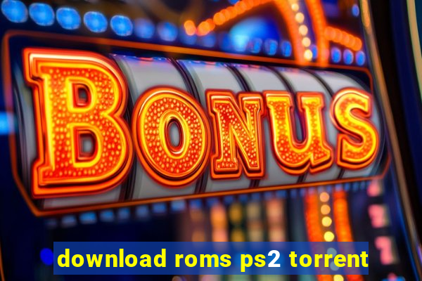 download roms ps2 torrent